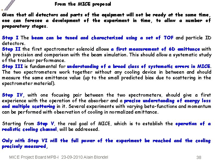 From the MICE proposal Given that all detectors and parts of the equipment will