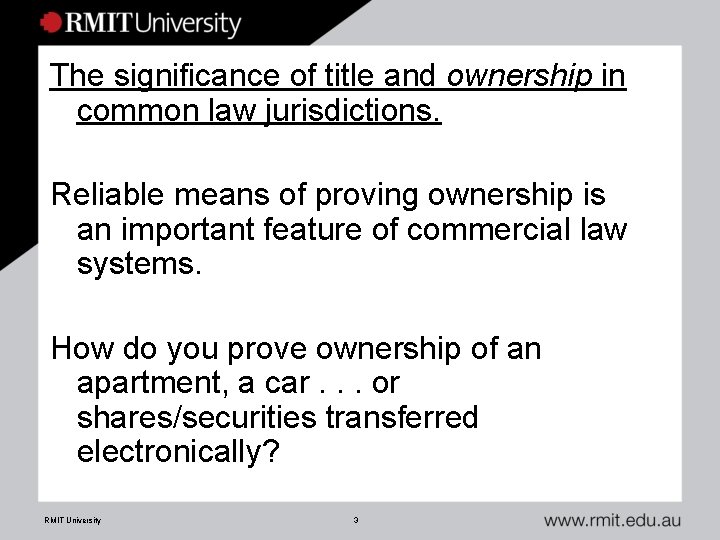 The significance of title and ownership in common law jurisdictions. Reliable means of proving