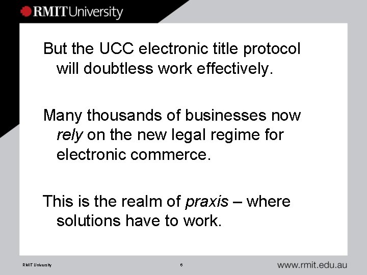 But the UCC electronic title protocol will doubtless work effectively. Many thousands of businesses