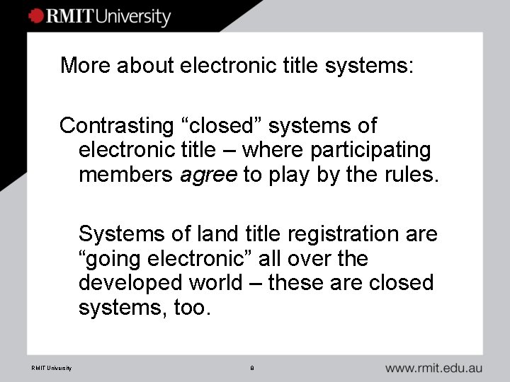 More about electronic title systems: Contrasting “closed” systems of electronic title – where participating