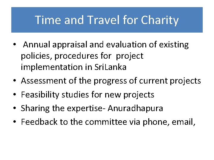 Time and Travel for Charity • Annual appraisal and evaluation of existing policies, procedures
