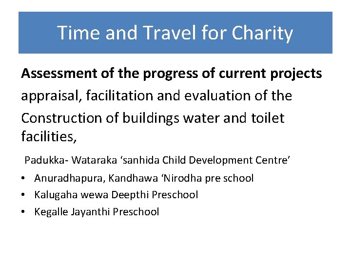 Time and Travel for Charity Assessment of the progress of current projects appraisal, facilitation