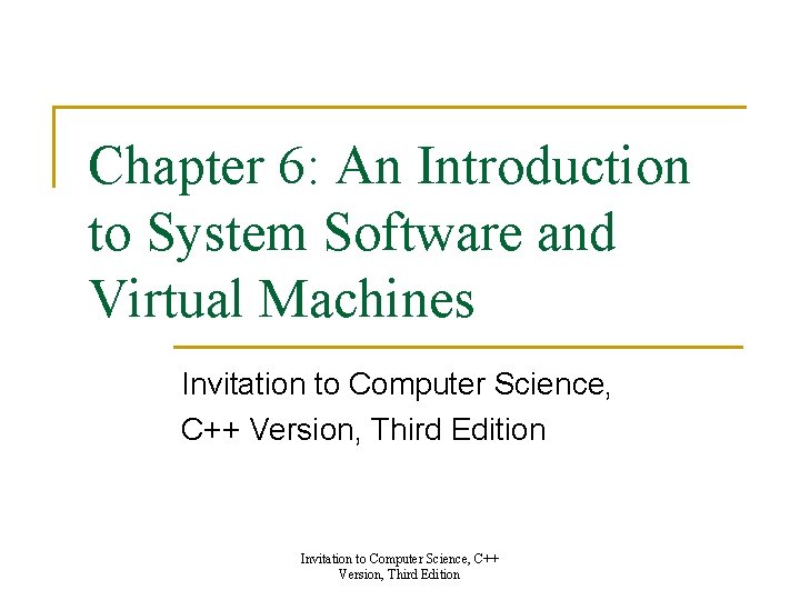 Chapter 6 An Introduction to System Software and