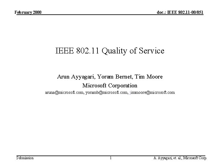 February 2000 doc. : IEEE 802. 11 -00/051 IEEE 802. 11 Quality of Service