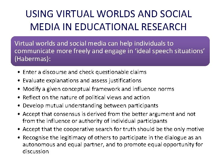 USING VIRTUAL WORLDS AND SOCIAL MEDIA IN EDUCATIONAL RESEARCH Virtual worlds and social media