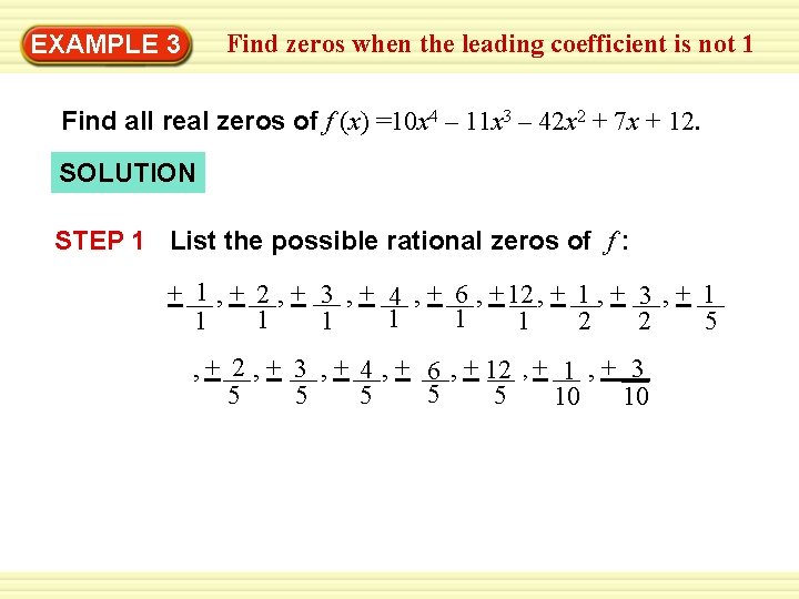 Find zeros when the leading coefficient is not 1 Warm-Up 3 Exercises EXAMPLE Find