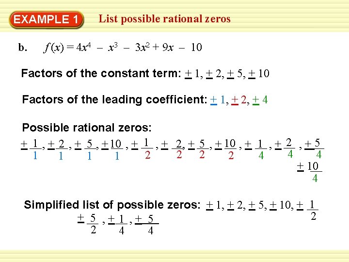 List possible rational zeros Warm-Up 1 Exercises EXAMPLE b. f (x) = 4 x