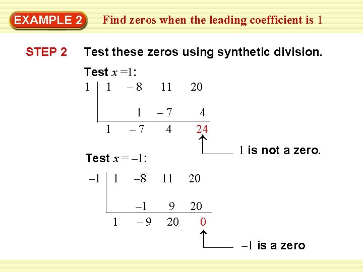 Find zeros when the leading coefficient is 1 Warm-Up 2 Exercises EXAMPLE STEP 2
