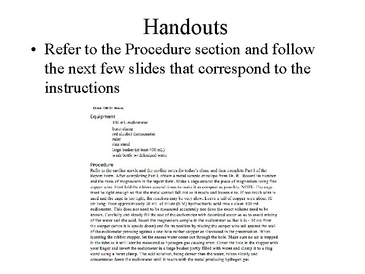 Handouts • Refer to the Procedure section and follow the next few slides that