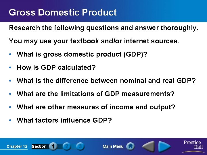 Gross Domestic Product Research the following questions and answer thoroughly. You may use your