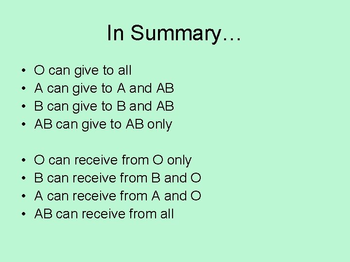 In Summary… • • O can give to all A can give to A