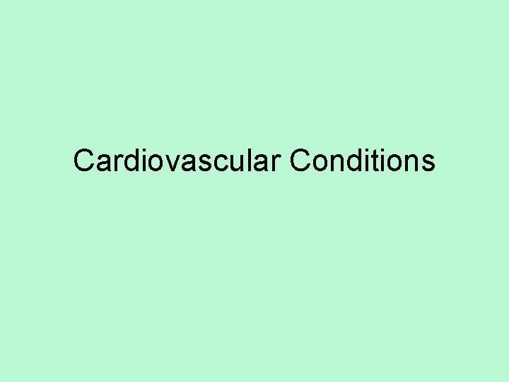 Cardiovascular Conditions 