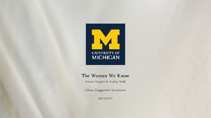 The Women We Know Amina Hussein & Audrey Sedal Library Engagement Symposium 04/12/2017 