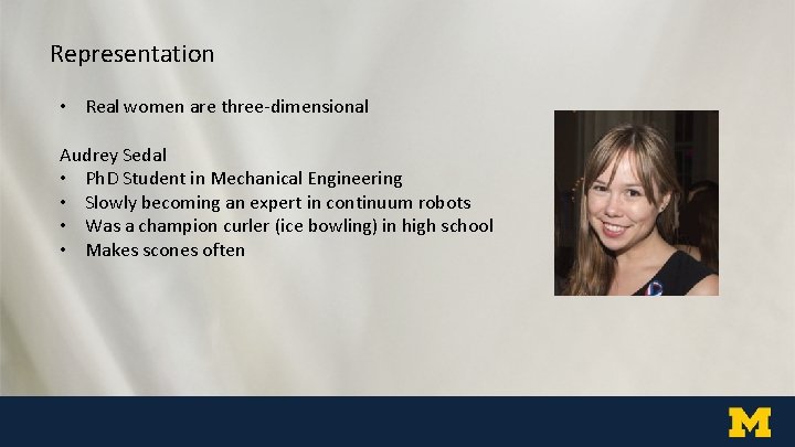 Representation • Real women are three-dimensional Audrey Sedal • Ph. D Student in Mechanical