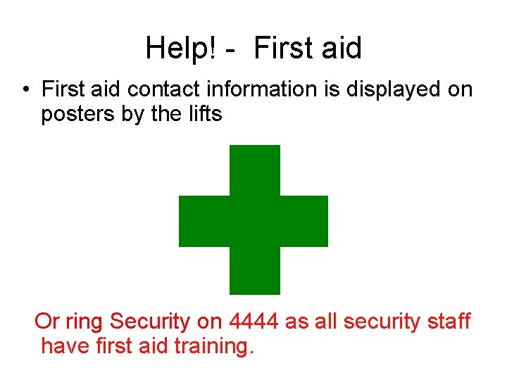 Help! - First aid • First aid contact information is displayed on posters by Help! - First aid • First aid contact information is displayed on posters by