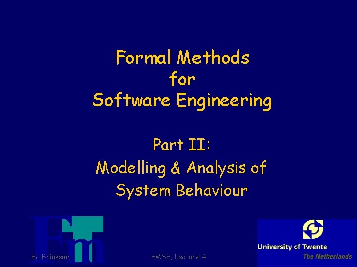 Formal Methods for Software Engineering Part II Modelling
