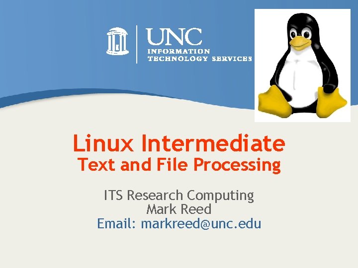 Linux Intermediate Text and File Processing ITS Research