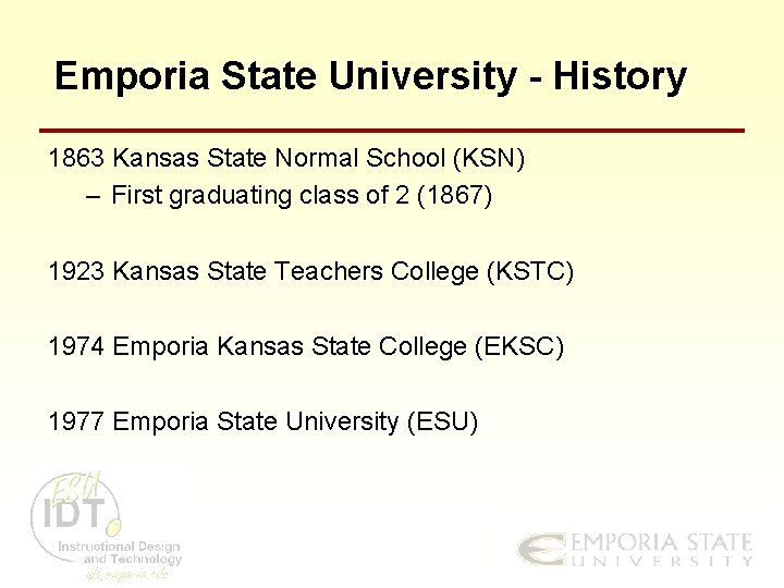 Emporia State University - History 1863 Kansas State Normal School (KSN) – First graduating