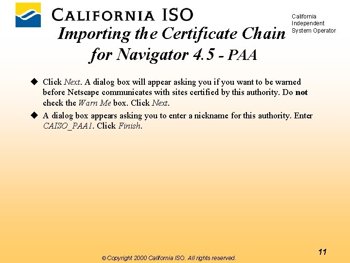 Importing the Certificate Chain for Navigator 4. 5 - PAA California Independent System Operator