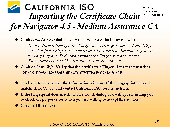 California Independent System Operator Importing the Certificate Chain for Navigator 4. 5 - Medium