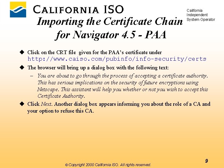 Importing the Certificate Chain for Navigator 4. 5 - PAA California Independent System Operator