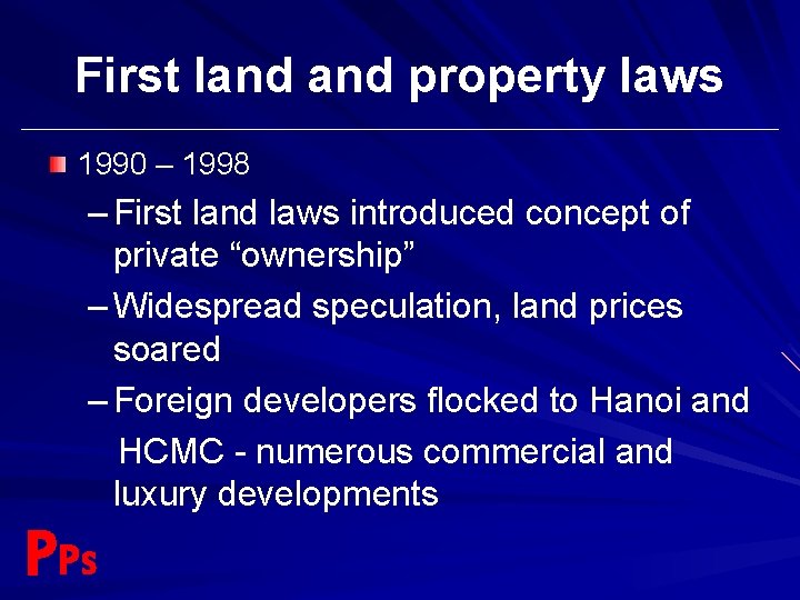 First land property laws 1990 – 1998 – First land laws introduced concept of