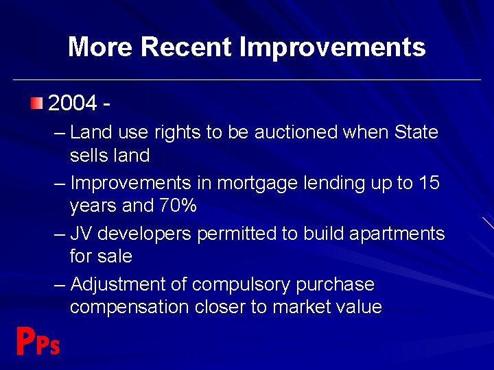 More Recent Improvements 2004 – Land use rights to be auctioned when State sells