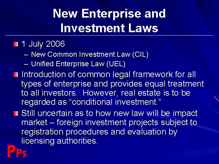 New Enterprise and Investment Laws 1 July 2006 – New Common Investment Law (CIL)