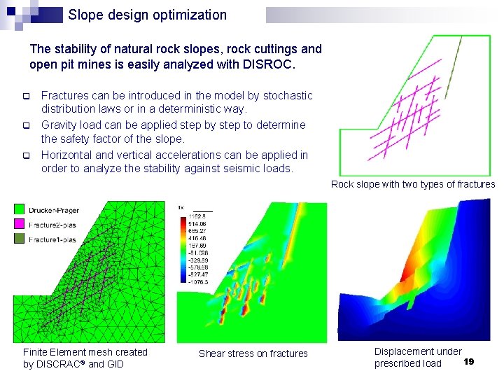 Slope design optimization The stability of natural rock slopes, rock cuttings and open pit