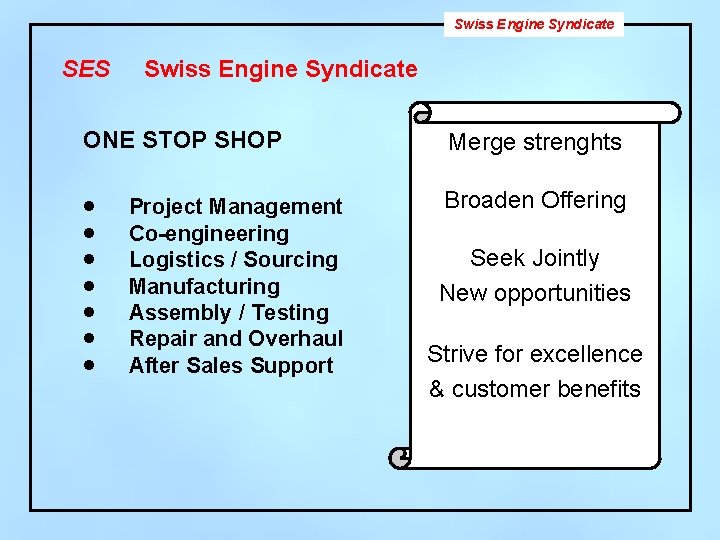 Swiss Engine Syndicate SES Swiss Engine Syndicate ONE STOP SHOP Merge strenghts · ·