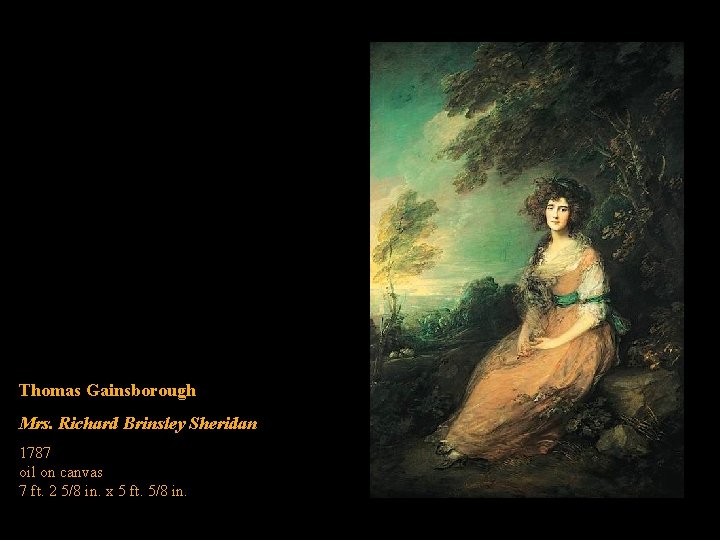 Thomas Gainsborough Mrs. Richard Brinsley Sheridan 1787 oil on canvas 7 ft. 2 5/8