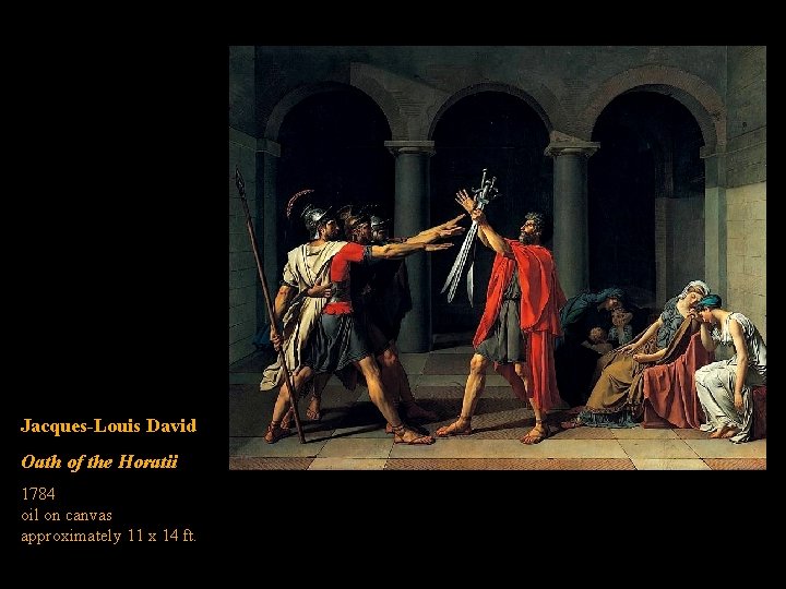 Jacques-Louis David Oath of the Horatii 1784 oil on canvas approximately 11 x 14