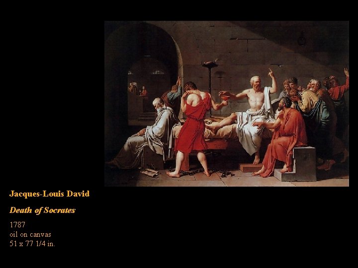 Jacques-Louis David Death of Socrates 1787 oil on canvas 51 x 77 1/4 in.