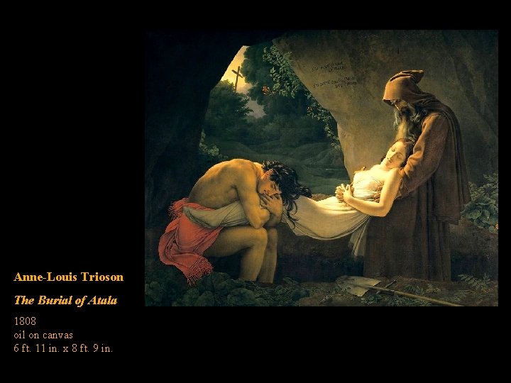 Anne-Louis Trioson The Burial of Atala 1808 oil on canvas 6 ft. 11 in.