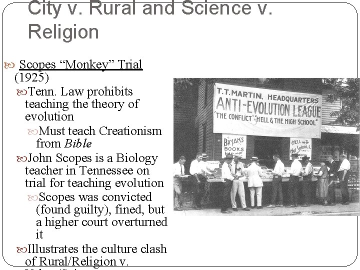 City v. Rural and Science v. Religion Scopes “Monkey” Trial (1925) Tenn. Law prohibits