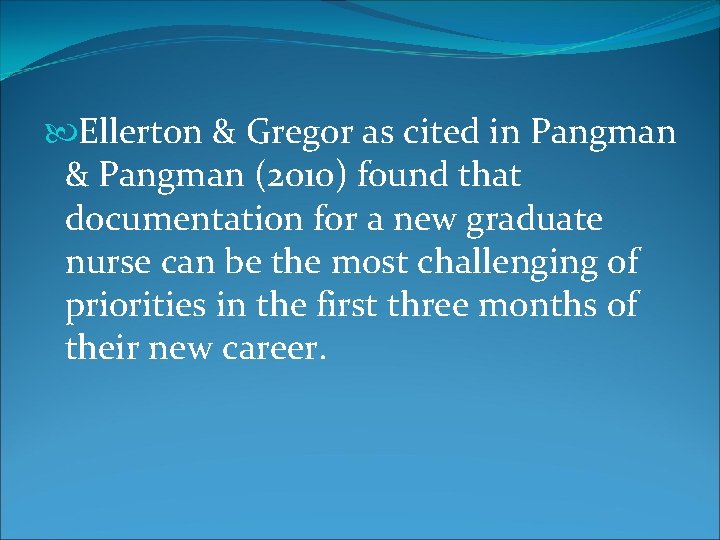  Ellerton & Gregor as cited in Pangman & Pangman (2010) found that documentation