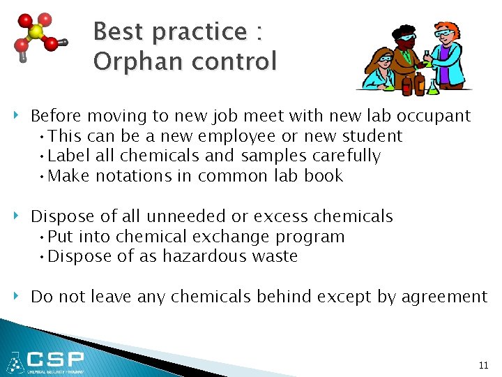 Best practice : Orphan control ‣ Before moving to new job meet with new