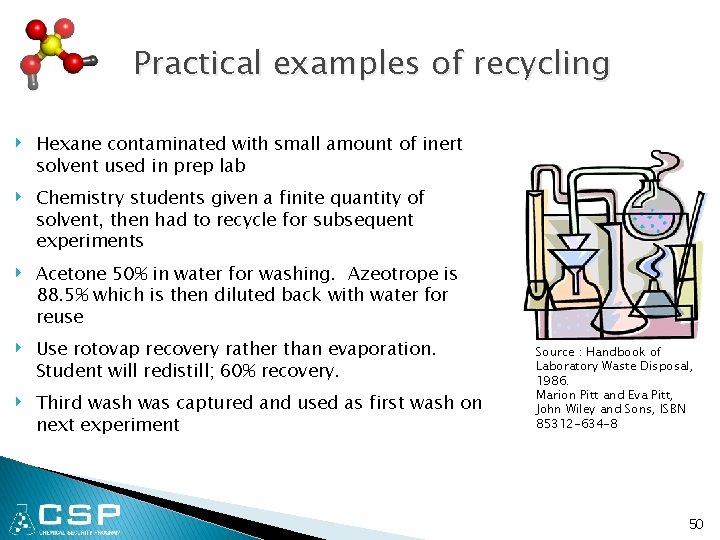 Practical examples of recycling ‣ ‣ ‣ Hexane contaminated with small amount of inert