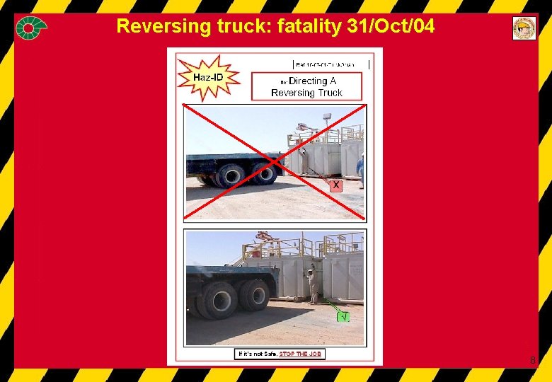 Reversing truck: fatality 31/Oct/04 8 