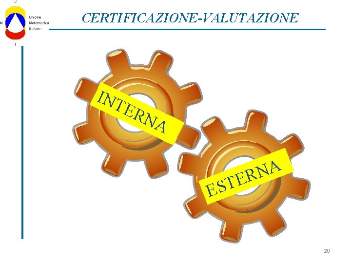 CERTIFICAZIONE-VALUTAZIONE INT ER NA A N ER T S E 20 