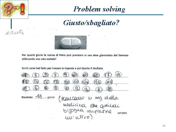 Problem solving Giusto/sbagliato? 47 