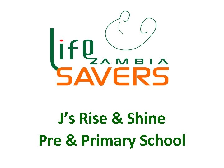 J’s Rise & Shine Pre & Primary School 