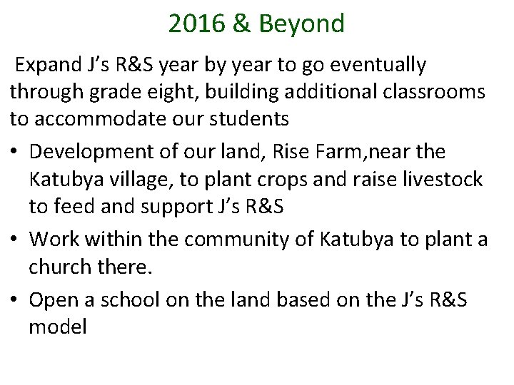 2016 & Beyond Expand J’s R&S year by year to go eventually through grade