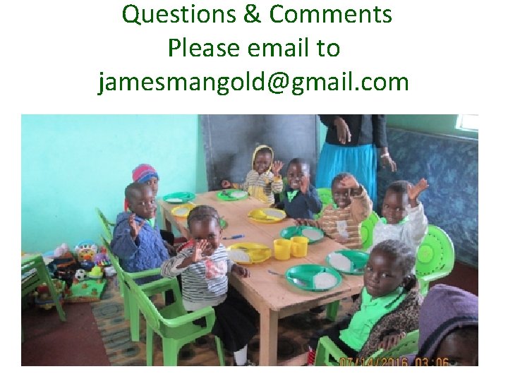 Questions & Comments Please email to jamesmangold@gmail. com 