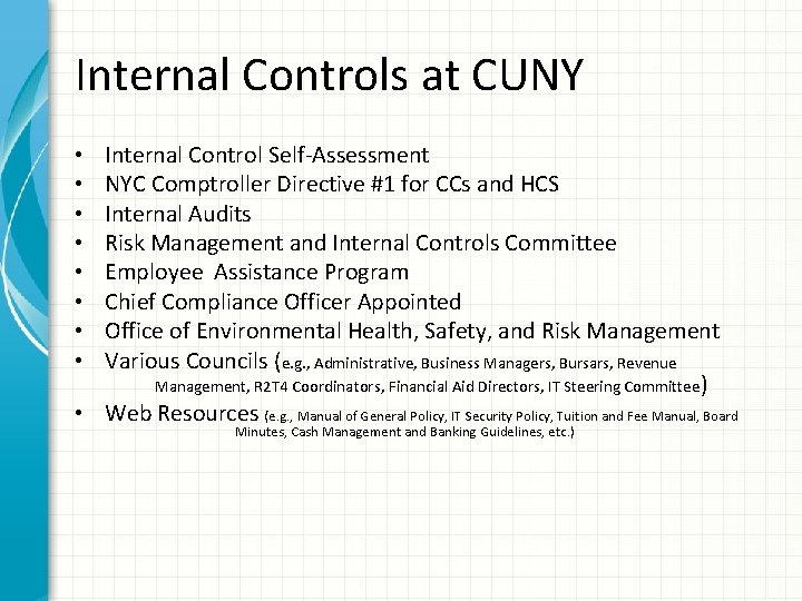 Internal Controls at CUNY Internal Control Self-Assessment NYC Comptroller Directive #1 for CCs and