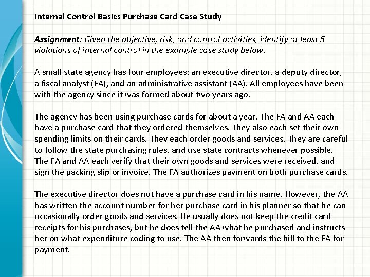 Internal Control Basics Purchase Card Case Study Assignment: Given the objective, risk, and control