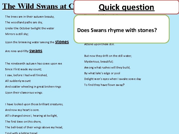 The Wild Swans at Coole Quick question by W. B. Yeats The trees are