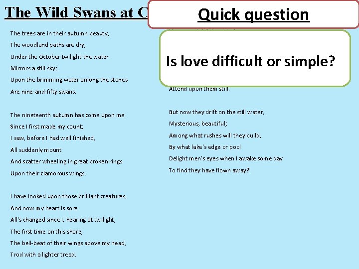 The Wild Swans at Coole Quick question by W. B. Yeats The trees are