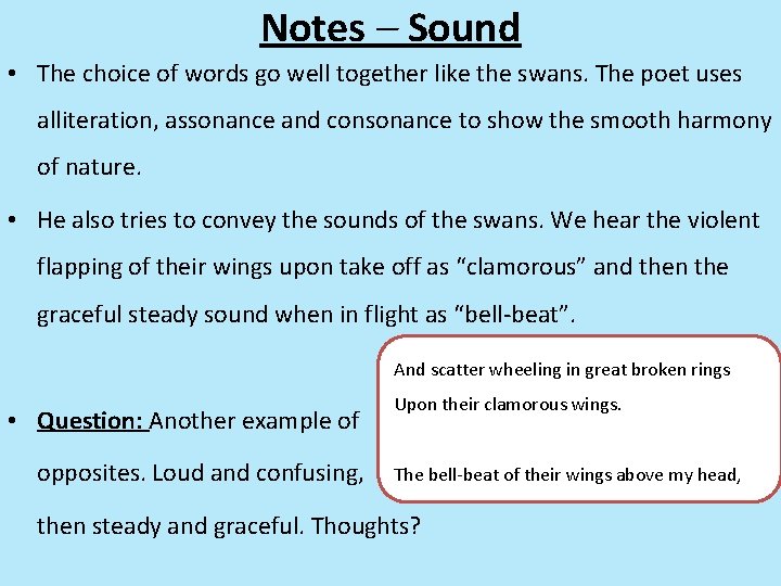 Notes – Sound • The choice of words go well together like the swans.