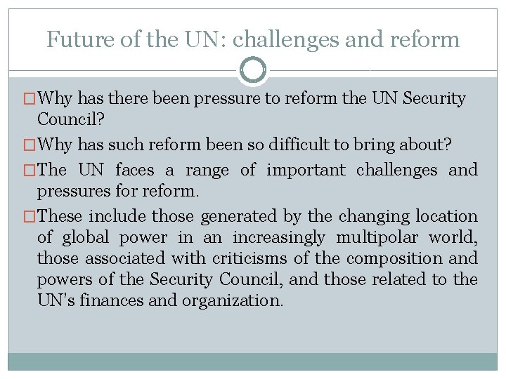 Future of the UN: challenges and reform �Why has there been pressure to reform